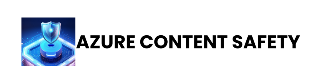 Azure Open Ai course in Hyderabad-Azure Content Safety Tool